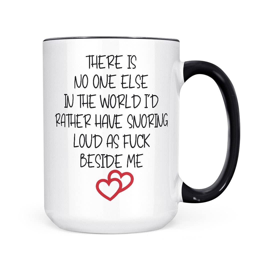 There Is No One Else In The World Mug