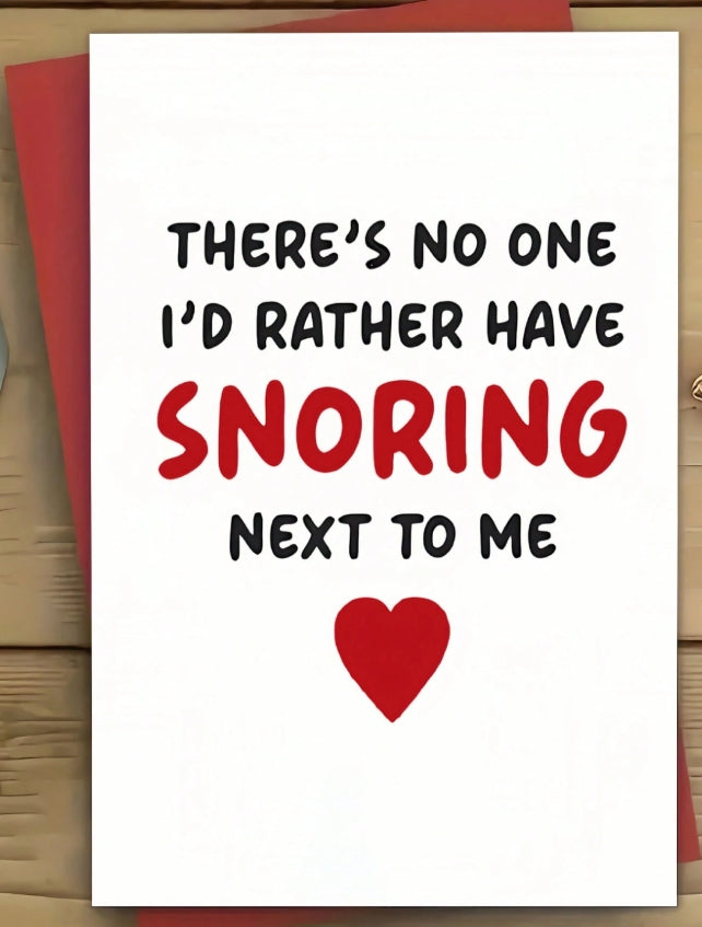 Card:  No One I'd Rather Have Snoring