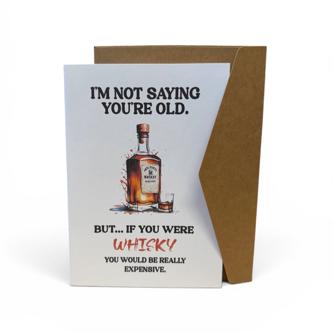 "If You Were Whiskey" Card