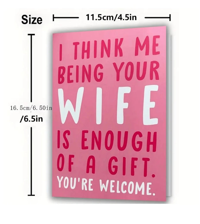 CARD: Being Your Wife Is Enough of a Gift - Happy Birthday