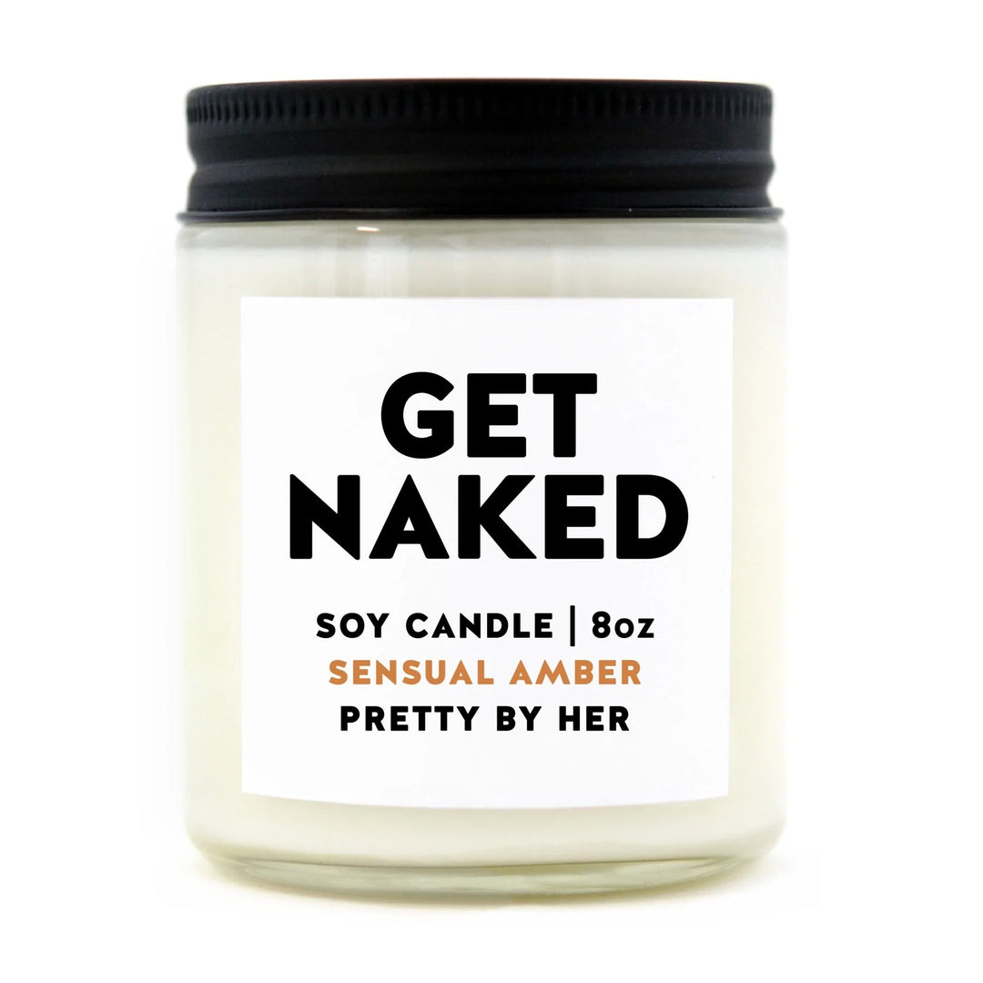 "Get Naked" Soy Wax Candle